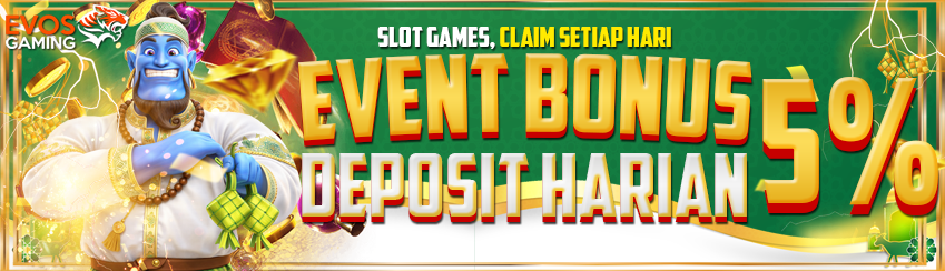 BONUS DEPOSIT SLOT 5% SETIAP HARI